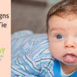Warning Signs of Tonge-Tie in Infants